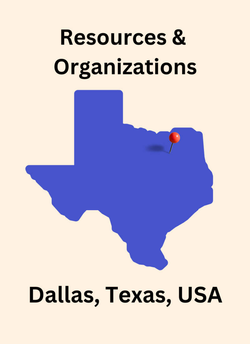 Helpful Resources & Organizations- Dallas, Texas, USA